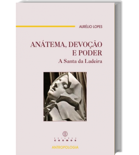 Anátema, Devoção e Poder - A Santa da Ladeira